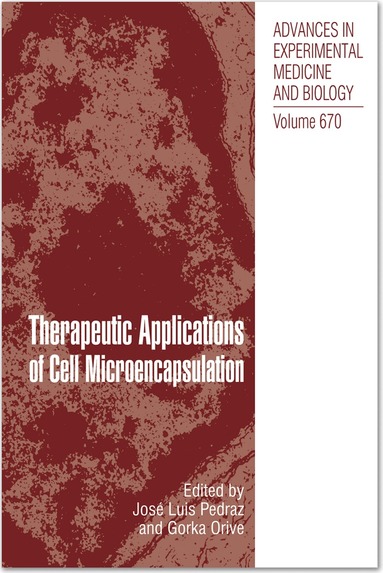 Jose Luis Pedraz, Gorka Orive - Therapeutic Applications of Cell Microencapsulation, Inbunden