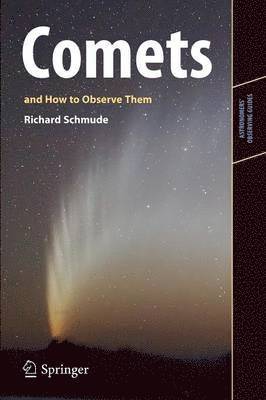 Richard Schmude, Jr., Richard Schmude Jr - Comets and How to Observe Them, Häftad