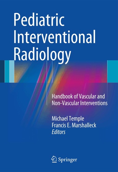 Michael Temple, Francis E. Marshalleck - Pediatric Interventional Radiology, Häftad