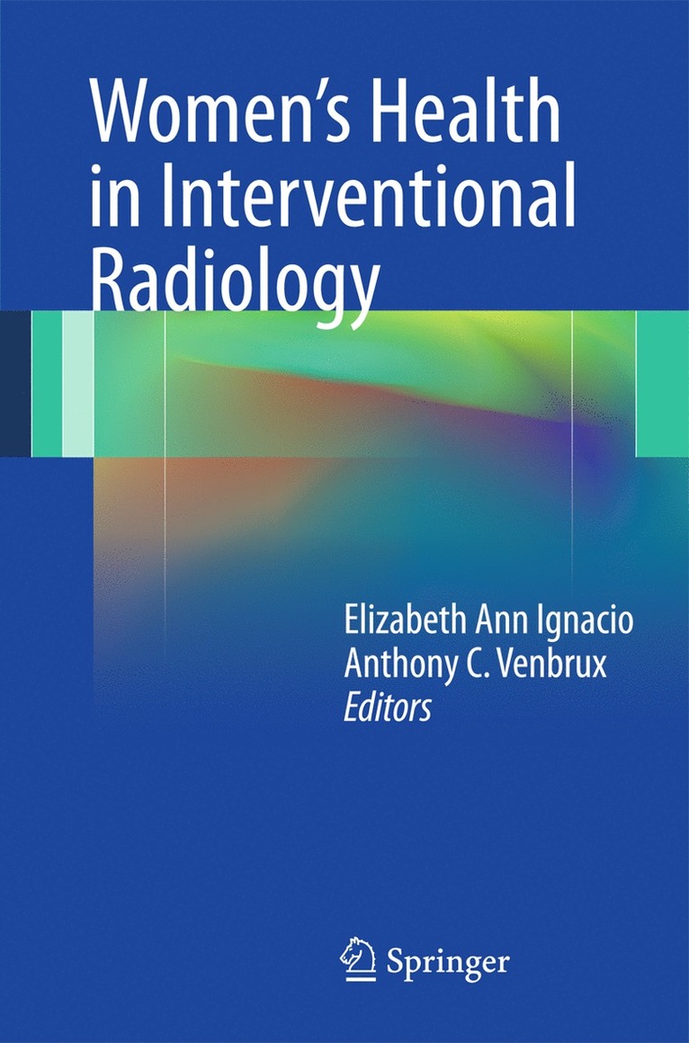 Elizabeth Ignacio, Anthony C. Venbrux, Anthony C Venbrux - Women’s Health in Interventional Radiology, Häftad