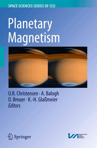U.R. Christensen, A. Balogh, D. Breuer, K.H. Glaßmeier - Planetary Magnetism, Inbunden