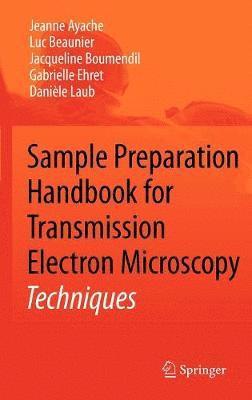 Sample Preparation Handbook for Transmission Electron Microscopy 1