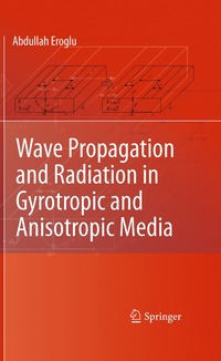 bokomslag Wave Propagation and Radiation in Gyrotropic and Anisotropic Media