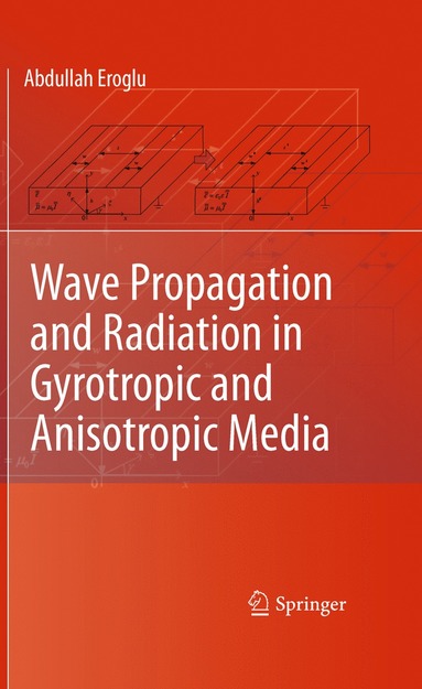 bokomslag Wave Propagation and Radiation in Gyrotropic and Anisotropic Media