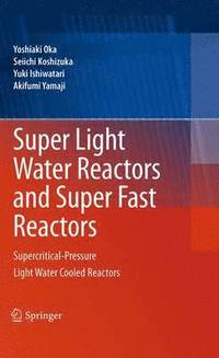 bokomslag Super Light Water Reactors and Super Fast Reactors