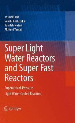 Super Light Water Reactors and Super Fast Reactors 1