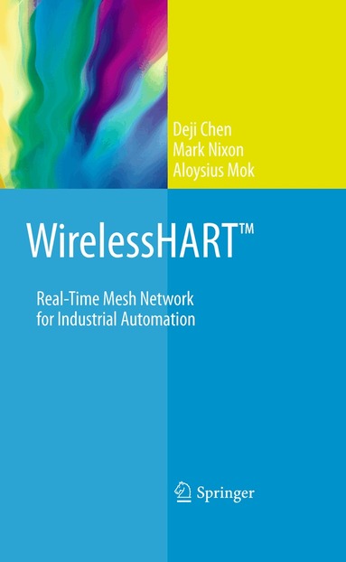 Deji Chen, Mark Nixon, Aloysius Mok - WirelessHART™, Inbunden