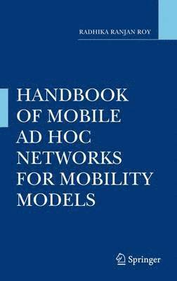 Handbook of Mobile Ad Hoc Networks for Mobility Models 1