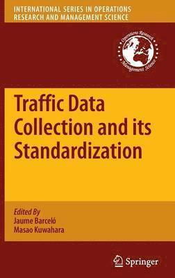 Jaume Barceló, Masao Kuwahara, Jaume Barcelo - Traffic Data Collection and its Standardization, Inbunden