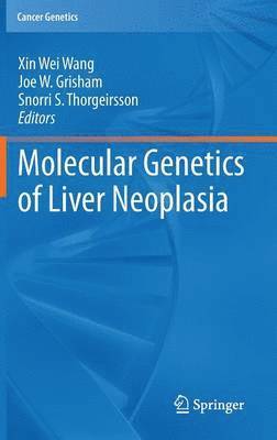 Molecular Genetics of Liver Neoplasia 1