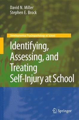 Identifying, Assessing, and Treating Self-Injury at School 1