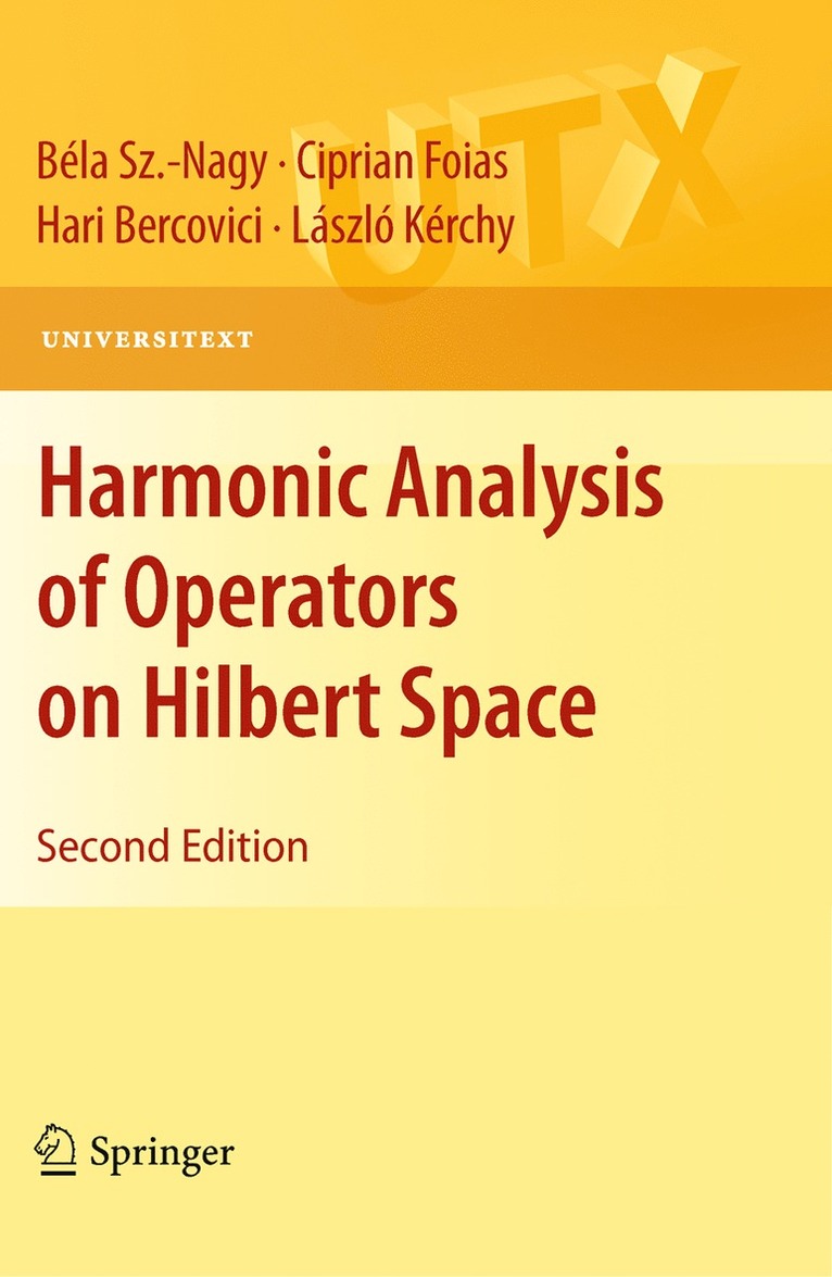 Béla Sz Nagy, Ciprian Foias, Hari Bercovici, László Kérchy - Harmonic Analysis of Operators on Hilbert Space, Häftad