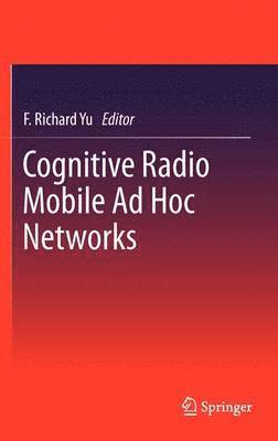 Cognitive Radio Mobile Ad Hoc Networks 1