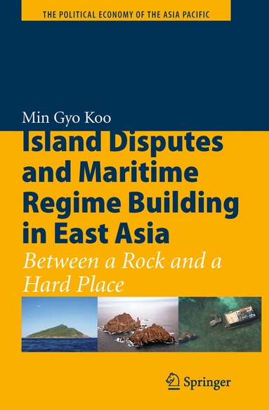 Min Gyo Koo - Island Disputes and Maritime Regime Building in East Asia, Häftad