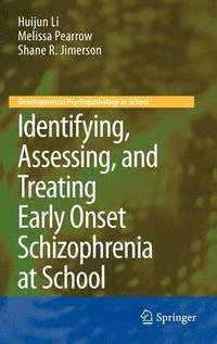 bokomslag Identifying, Assessing, and Treating Early Onset Schizophrenia at School