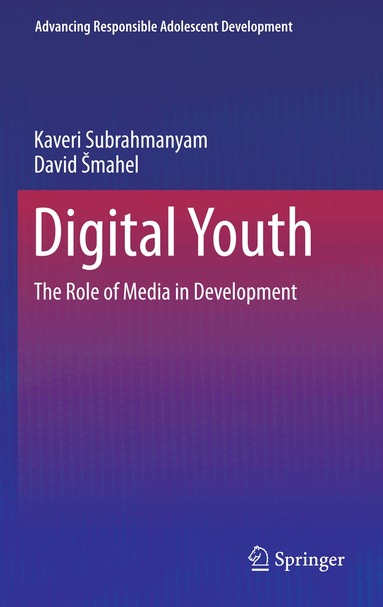 Kaveri Subrahmanyam, David Smahel - Digital Youth, Inbunden