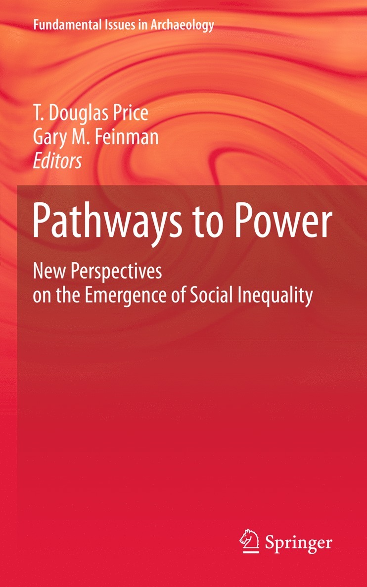 T. Douglas Price, Gary M. Feinman, T Douglas Price, Gary M Feinman - Pathways to Power, Inbunden