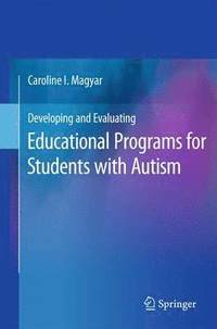 bokomslag Developing and Evaluating Educational Programs for Students with Autism