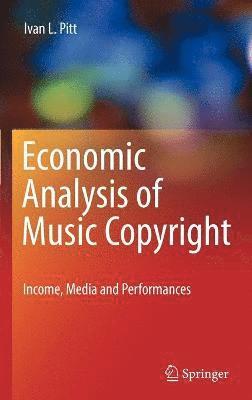 Ivan L. Pitt, Ivan L Pitt - Economic Analysis of Music Copyright, Inbunden