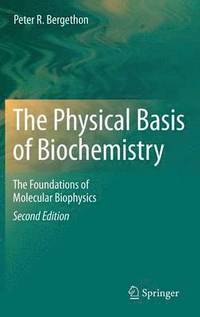 bokomslag Physical Basis of Biochemistry
