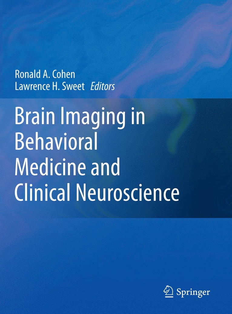 Ronald A. Cohen, Lawrence H. Sweet - Brain Imaging in Behavioral Medicine and Clinical Neuroscience, Häftad