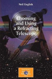 bokomslag Choosing and Using a Refracting Telescope