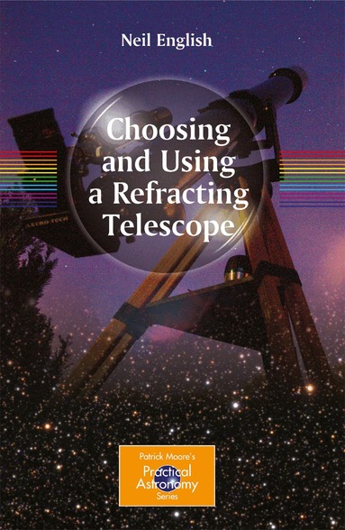 Neil English - Choosing and Using a Refracting Telescope, Häftad