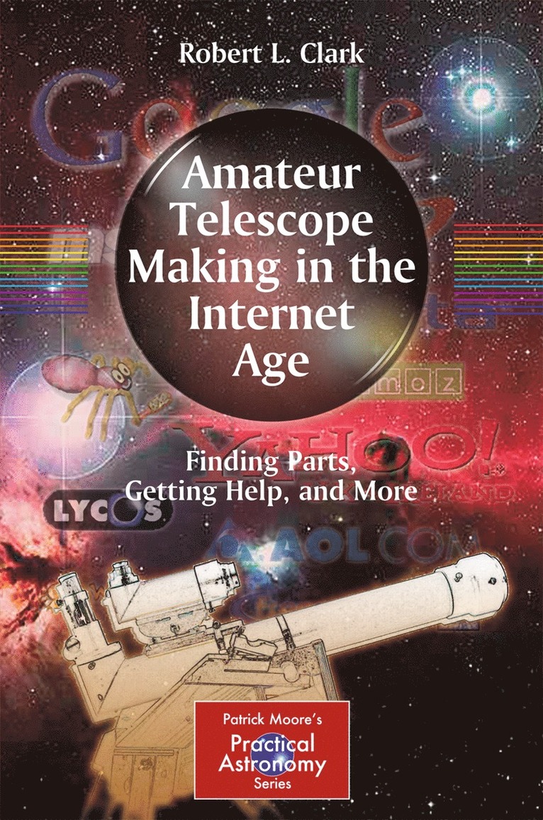 Robert L. Clark, Robert L Clark - Amateur Telescope Making in the Internet Age, Häftad