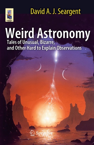 David A.J. Seargent - Weird Astronomy, Häftad