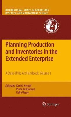 Karl G. Kempf, Pınar Keskinocak, Reha Uzsoy, P&#305;nar Keskinocak, Pinar Keskinocak, Karl G Kempf, P& Keskinocak - Planning Production and Inventories in the Extended Enterprise, Inbunden