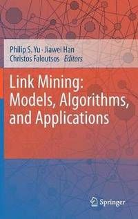 bokomslag Link Mining: Models, Algorithms, and Applications