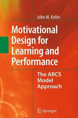 Motivational Design for Learning and Performance 1