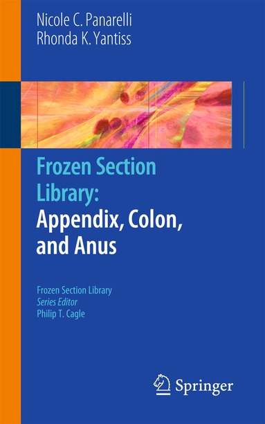 Nicole C. Panarelli, Rhonda K. Yantiss - Frozen Section Library: Appendix, Colon, and Anus, Häftad