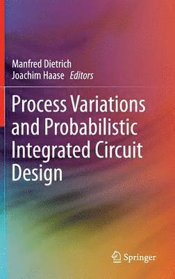 bokomslag Process Variations and Probabilistic Integrated Circuit Design