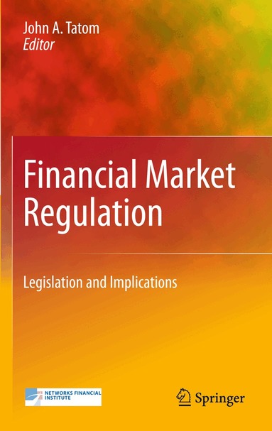 John A. Tatom - Financial Market Regulation, Inbunden
