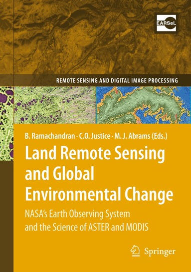 Bhaskar Ramachandran, Christopher O. Justice, Michael J. Abrams - Land Remote Sensing and Global Environmental Change, Inbunden