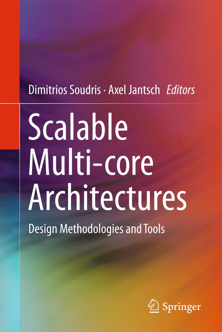 Dimitrios Soudris, Axel Jantsch - Scalable Multi-core Architectures, Inbunden