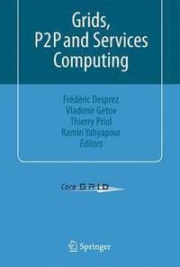 bokomslag Grids, P2P and Services Computing