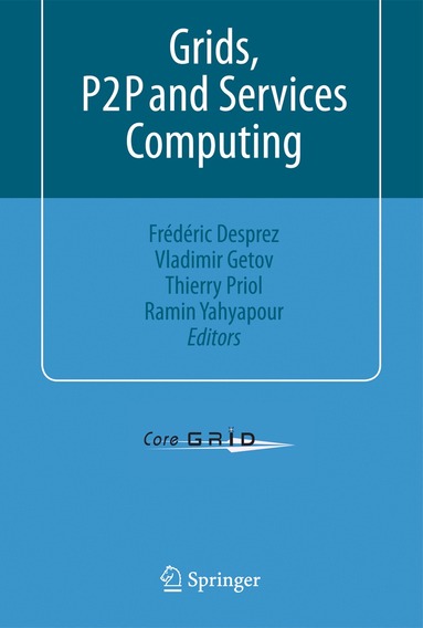 Frédéric Desprez, Vladimir Getov, Thierry Priol, Ramin Yahyapour - Grids, P2P and Services Computing, Inbunden