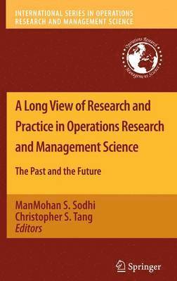 A Long View of Research and Practice in Operations Research and Management Science 1