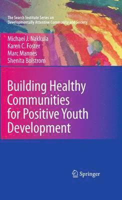 Building Healthy Communities for Positive Youth Development 1