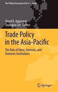 bokomslag Trade Policy in the Asia-Pacific