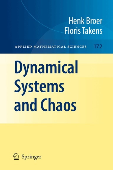 Henk Broer, Floris Takens - Dynamical Systems and Chaos, Inbunden