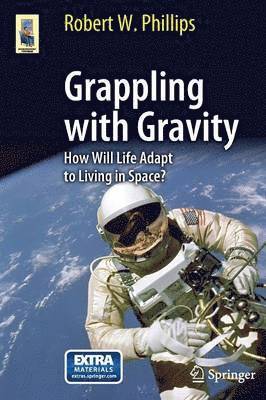 Robert W. Phillips - Grappling with Gravity, Häftad