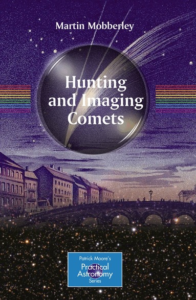 Martin Mobberley - Hunting and Imaging Comets, Häftad