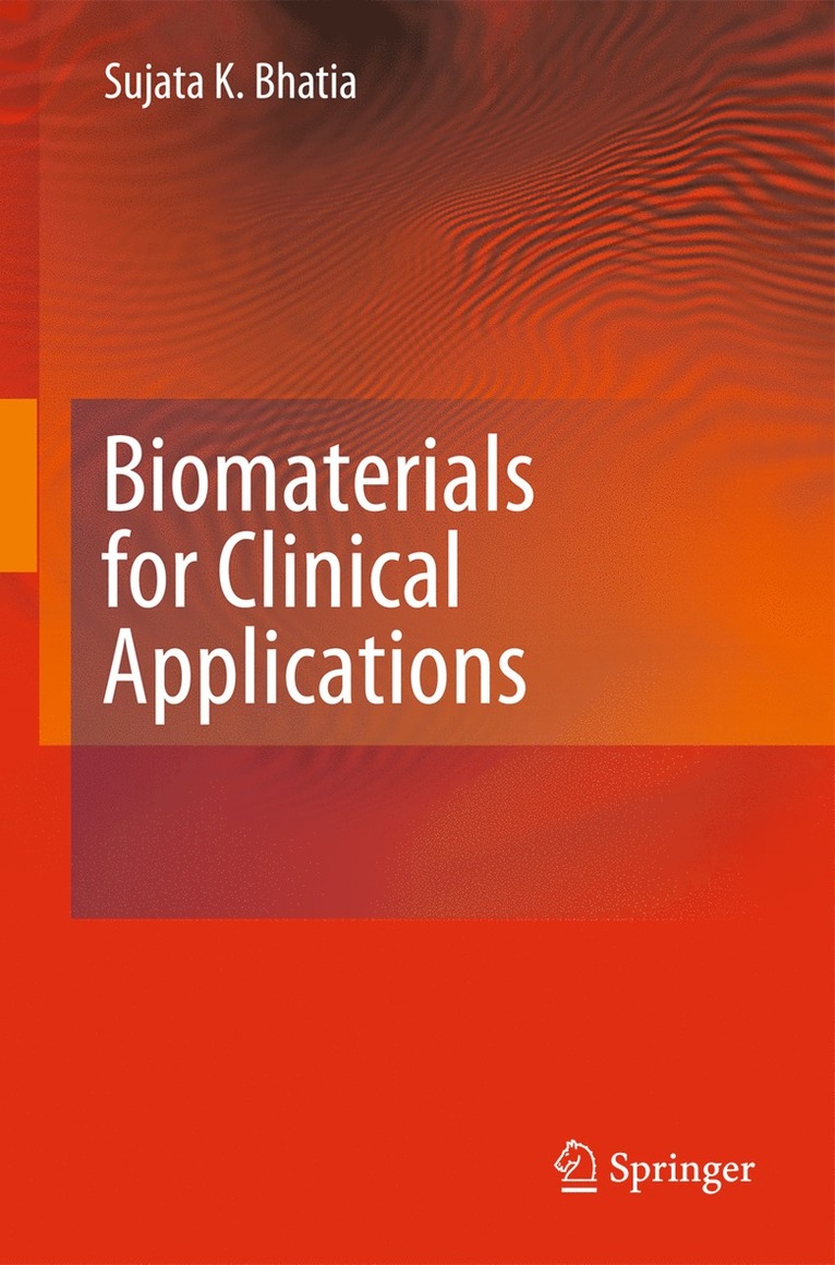 Sujata K. Bhatia - Biomaterials for Clinical Applications, Inbunden