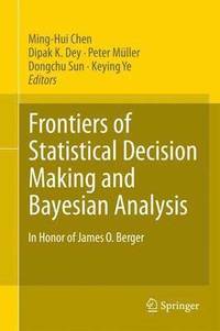 bokomslag Frontiers of Statistical Decision Making and Bayesian Analysis