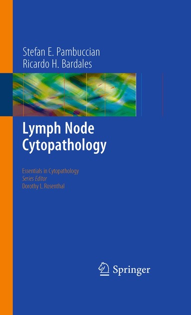 Stefan E. Pambuccian, Ricardo H. Bardales - Lymph Node Cytopathology, Häftad