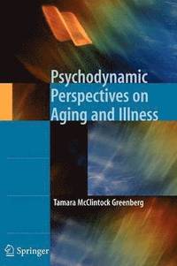 bokomslag Psychodynamic Perspectives on Aging and Illness