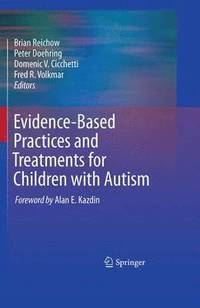 bokomslag Evidence-Based Practices and Treatments for Children with Autism